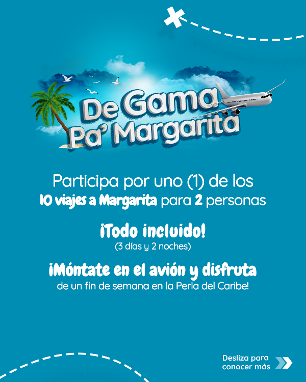 Diario Frontera, Frontera Digital,  GAMA, Entretenimiento, ,Prepara tu maleta y móntate en la nueva dinámica “De Gama pa´ Margarita”