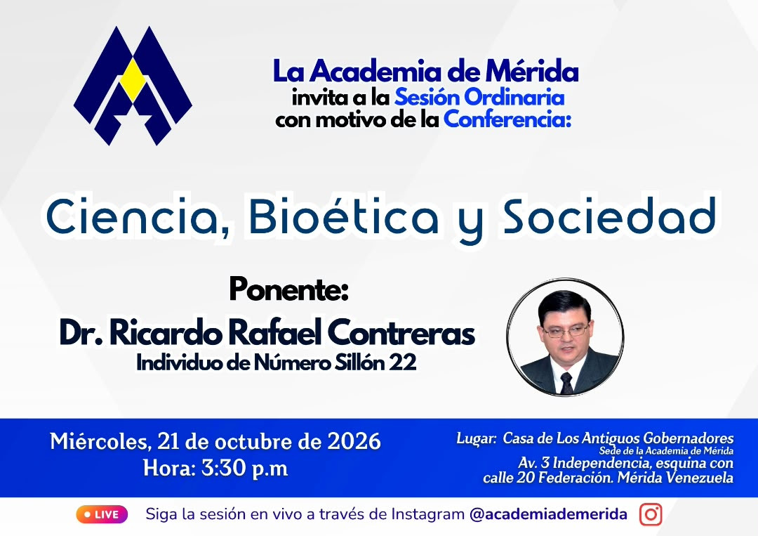 Diario Frontera, Frontera Digital,  Regionales, ,El Presidente de la Academia de Mérida, Jonás Montilva, extendió la invitación a la comunidad merideña "toda vez que se trata de un tema de palpitante actualidad e interés para la promoción del conocimiento ",Academia de Mérida ofrece conferencia sobre Bioética,  Ciencia y Sociedad