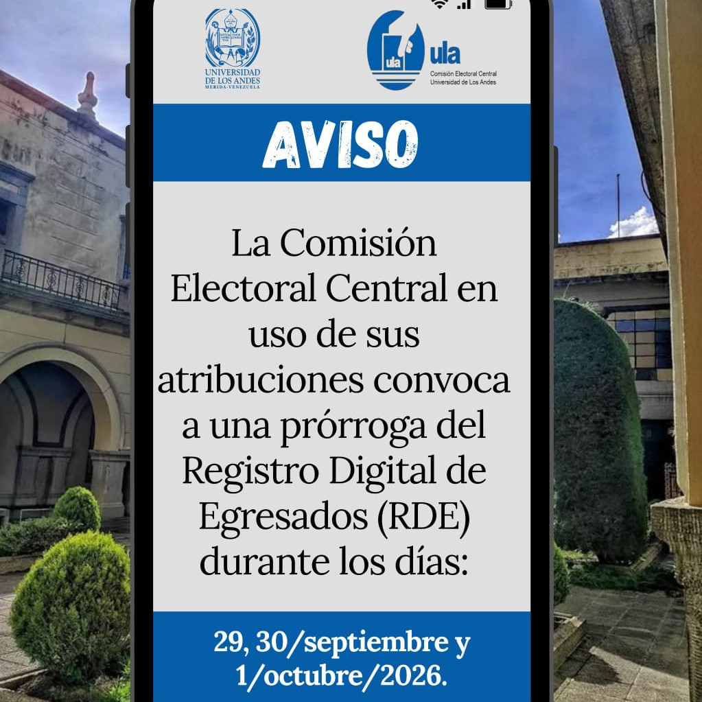 Frontera Digital,  Regionales,  Comisión Electoral de la ULA otorga prórroga para registro e inscripción de egresados